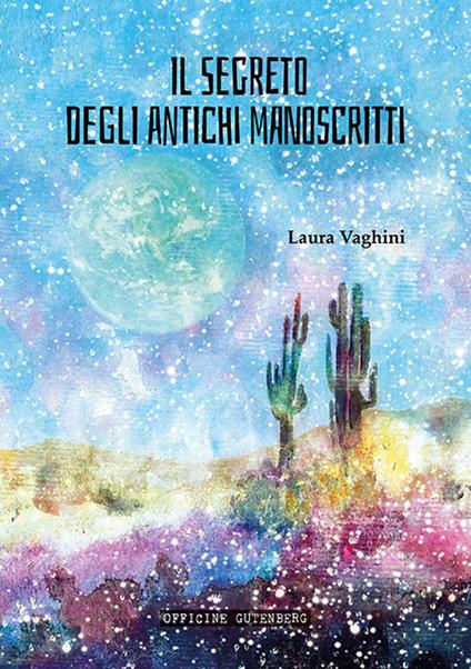 Il segreto degli antichi manoscritti - Laura Vaghini - copertina