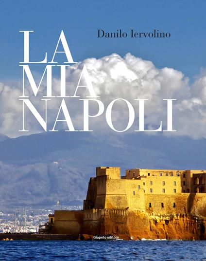 La mia Napoli - Danilo Iervolino - copertina