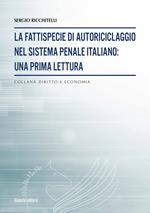 La fattispecie di autoriciclaggio nel sistema penale italiano. Una prima lettura