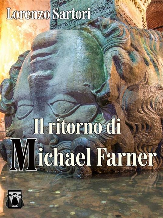 Il ritorno di Michael Farner - Lorenzo Sartori - ebook