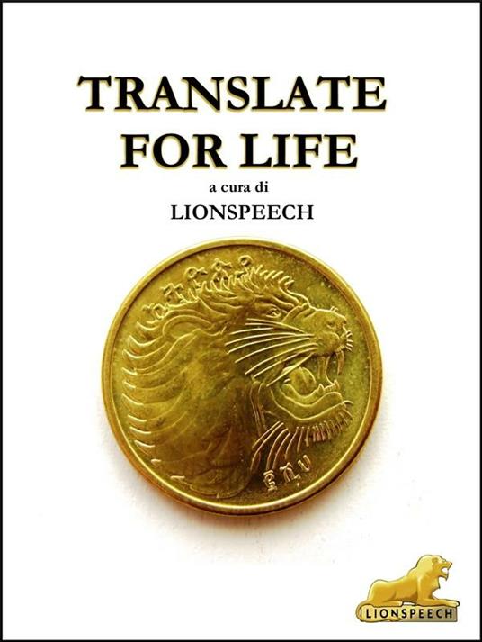 Translate for life - Lionspeech - ebook