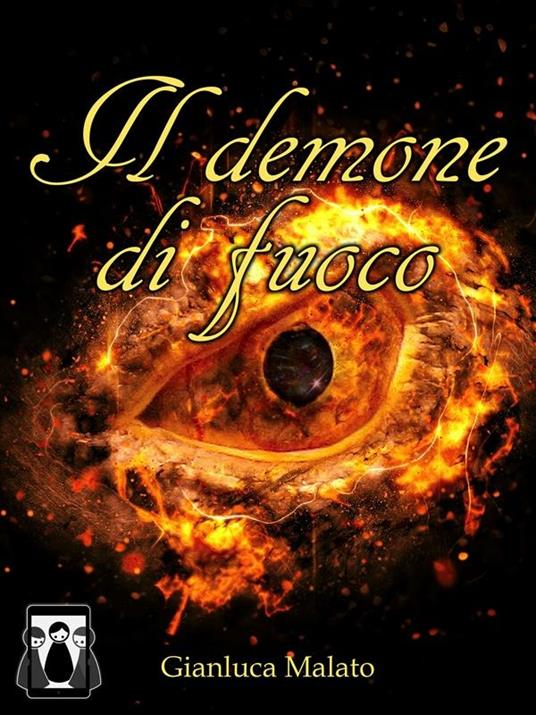 Il demone di fuoco - Gianluca Malato - ebook