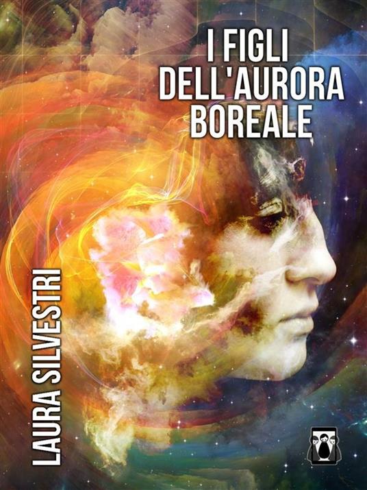 I figli dell'aurora boreale - Laura Silvestri - ebook