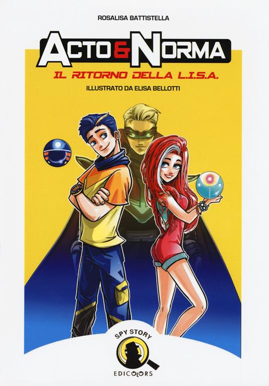 Il ritorno della L.I.S.A. Acto & Norma. Vol. 1 - Rosalisa Battistella - copertina