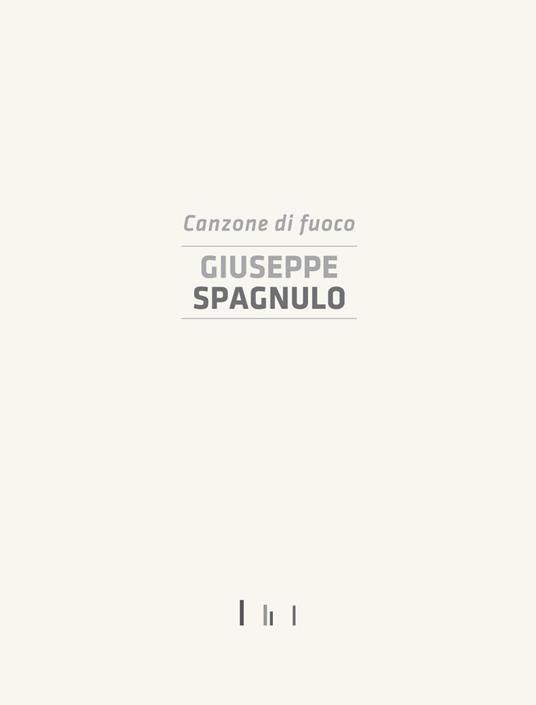 Giuseppe Spagnulo. Canzone di fuoco. Catalogo della mostra (Cassino, 19 dicembre 2014) - copertina