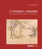 De Poussin à Cézanne. Chefs-d’oeuvre du dessin français dans la collection Prat