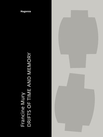 Francine Mury. Drifts of time and memories. Ediz. illustrata - copertina