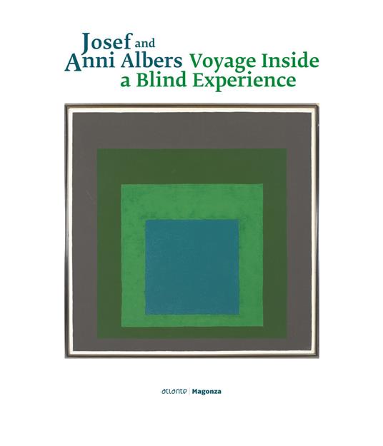 Josef and Anni Albers. Voyage inside a blind experience. Ediz. italiana, inglese e croata - copertina