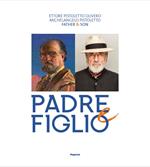 Ettore Pistoletto Olivero, Michelangelo Pistoletto. Padre e figlio. Catalogo della mostra (Biella, 17 aprile-13 ottobre 2019). Ediz. inglese