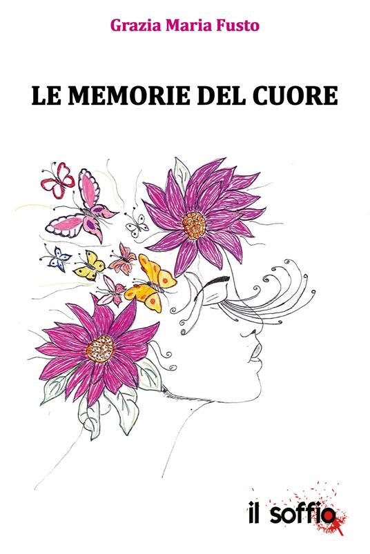 Le memorie del cuore - Grazia Maria Fusto - copertina