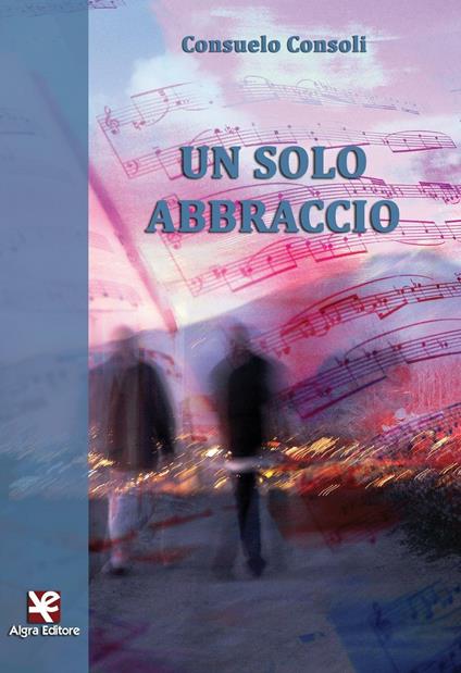 Un solo abbraccio - Consuelo Consoli - copertina