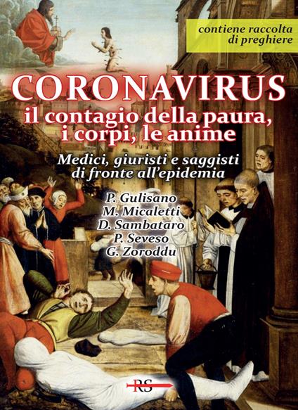 Coronavirus. Il contagio della paura, i corpi, le anime. Medici, giuristi e saggisti di fronte all'epidemia. Con raccolta di preghiere - copertina