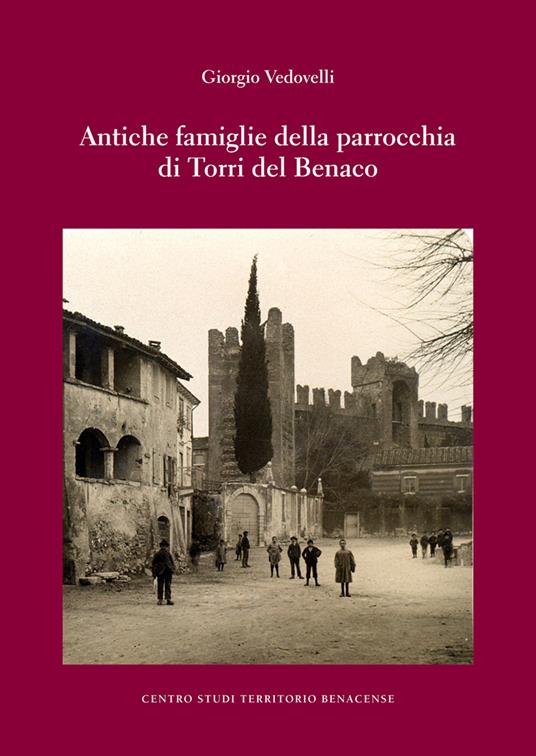 Antiche famiglie di Torri del Benaco - Giorgio Vedovelli - copertina
