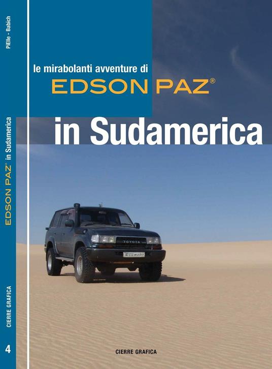 Le mirabolanti avventure di Edson Paz® in Sudamerica - PiElle,Fabio Babich - copertina