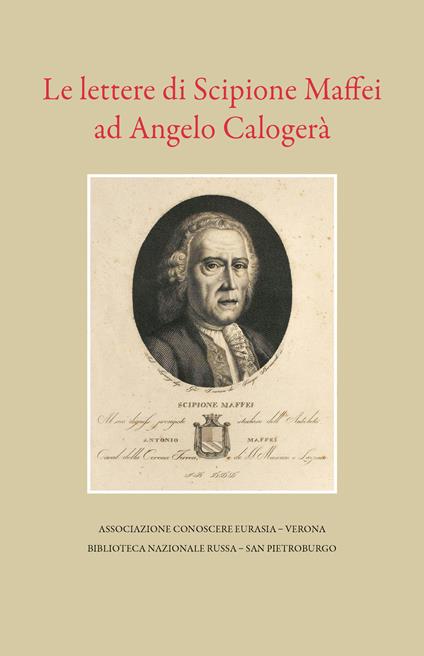 Le lettere di Scipione Maffei ad Angelo Calogerà - copertina