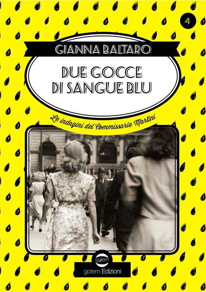 Due gocce di sangue blu. Le indagini del commissario Martini - Gianna Baltaro - copertina