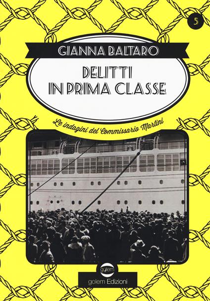 Delitti di prima classe. Le indagini del commissario Martini - Gianna Baltaro - copertina