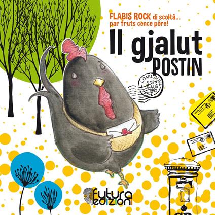 Il gjalut postin. Flabis rock di scoltâ... par fruts cence pôre! Audiolibro - Lussia Di Uanis - copertina