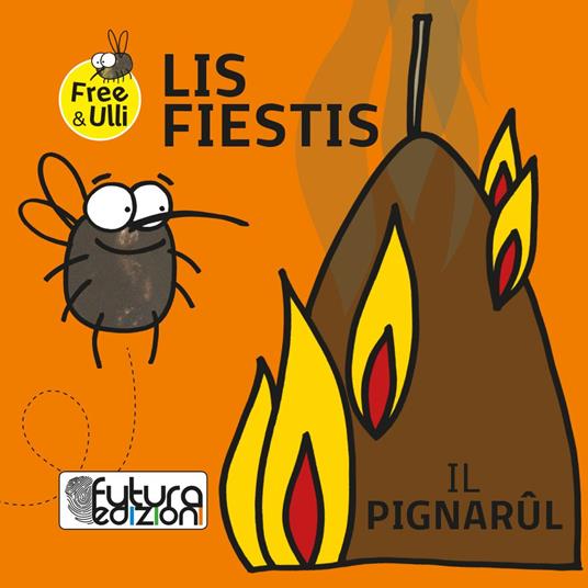 Lis fiestis. Testo friulano, inglese, tedesco e sloveno. Ediz. illustrata - Patrizia Geremia - copertina