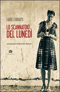 Lo scannatoio del lunedì - Fabio Chiriatti - copertina
