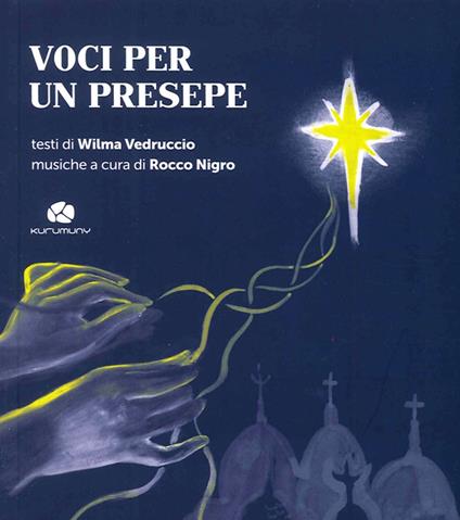 Voci per un presepe. Con CD Audio - Wilma Vedruccio,Rocco Nigro - copertina