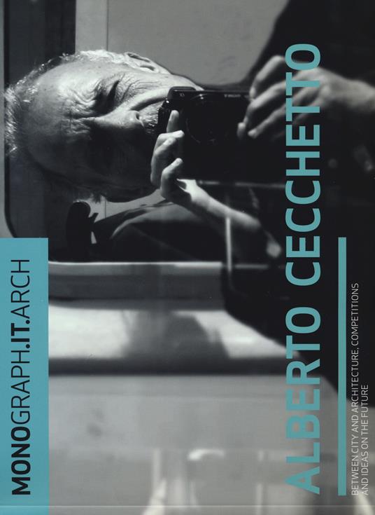 Monograph.it. Alberto Cecchetto. Ediz. italiana e inglese - copertina