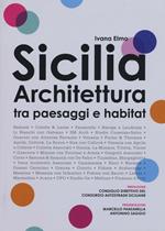 Sicilia architettura. Itinerari tra paesaggi e habitat