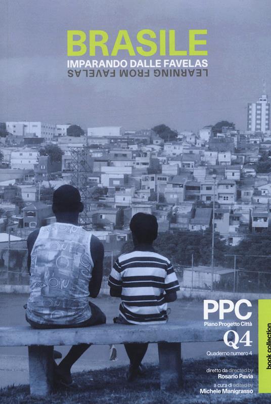 Brasile. Imparando dalle favelas-Learning from favelas. PPC Piano Progetto Città. Quaderno. Ediz. bilingue. Vol. 4 - copertina