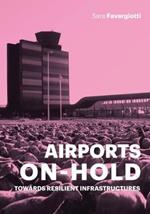Airports on hold. Towards resilient infrastructures