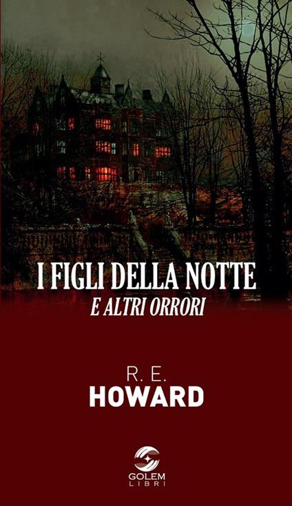 I figli della notte. E altri orrori - Robert E. Howard - copertina