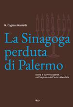 La sinagoga perduta di Palermo. Storia e nuove scoperte sull'impianto dell’antica Meschita