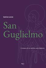 San Guglielmo. Il mistero di un eremita nelle Madonie