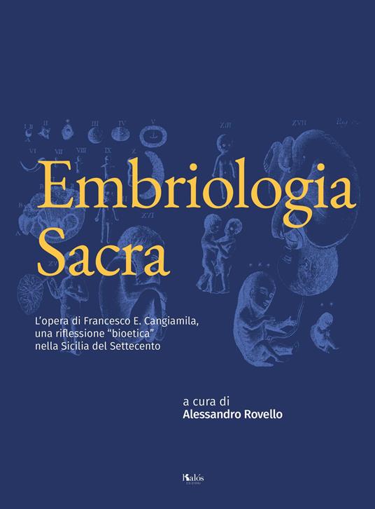 Embriologia sacra. L'opera di Francesco E. Cangiamila, una riflessione "bioetica" nella Sicilia del Settecento - copertina