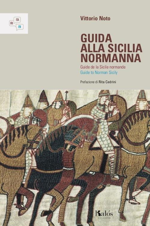 Guida alla Sicilia normanna. Ediz. italiana, francese e inglese - Vittorio Noto - copertina