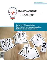 Innovazione e-Salute (2020). Vol. 0: Covid19 e telemedicina. Progetti per la riorganizzazione dell’assistenza territoriale