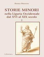 Storie minori nella Liguria Ocidentale dal XVI al XIX secolo. Vol. 2