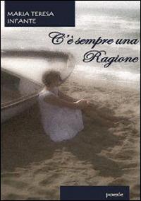 C'è sempre una ragione - M. Teresa Infante - copertina