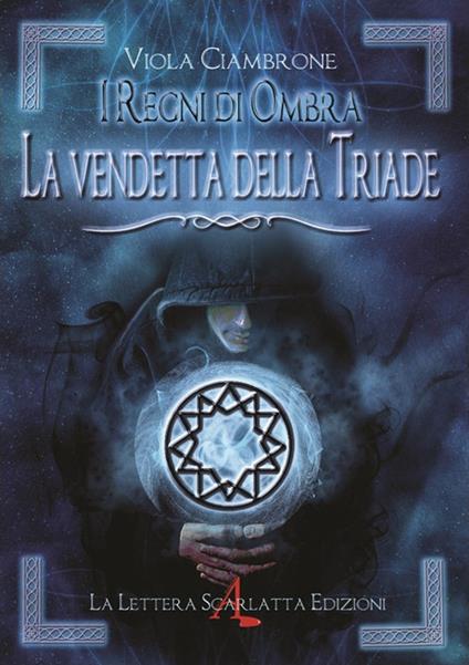 I regni di ombra. La vendetta della triade - Viola Ciambrone - copertina