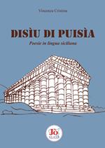 Disìu di puisìa. Poesie in lingua siciliana