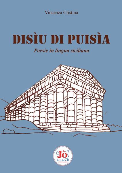 Disìu di puisìa. Poesie in lingua siciliana - Vincenza Cristina - copertina