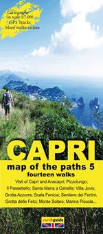 Map of the paths of the Isle of Capri. Scale 1:7.000. Vol. 5: Fourteen walks to discover the Isle of Capri.