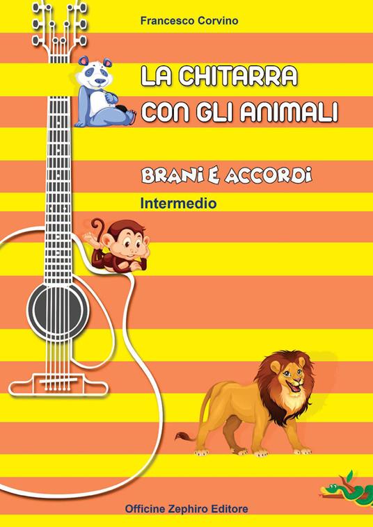 La chitarra con gli animali. Livello intermedio - Francesco Corvino - copertina