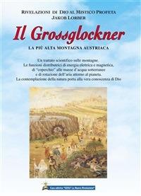 Il Grossglockner - Salvatore Piacentini,F. Briaschi - ebook