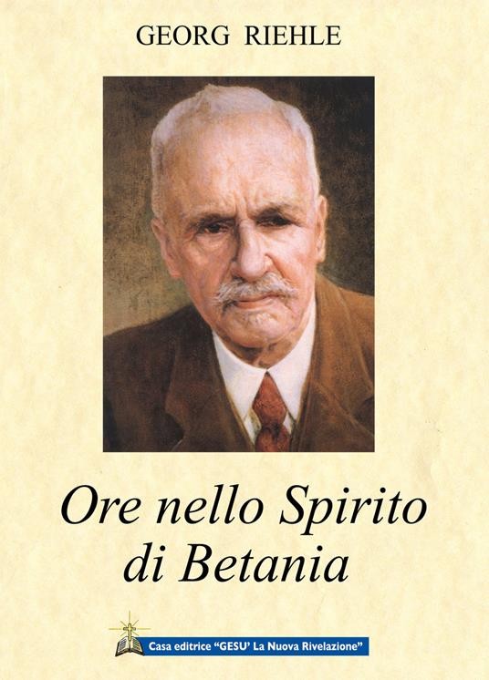 Ore nello spirito di Betania - Georg Riehle - copertina