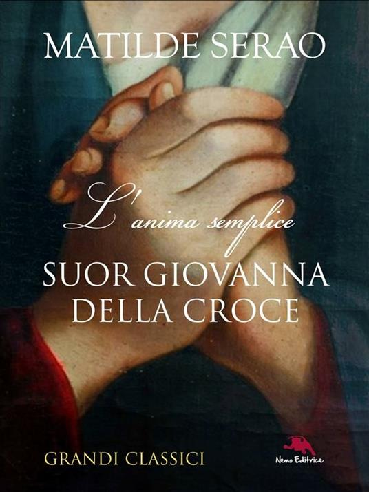 L' anima semplice. Suor Giovanna della Croce - Matilde Serao - ebook