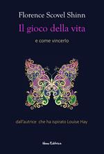 Il gioco della vita e come giocarlo