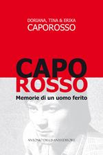 Caporosso, memorie di un uomo ferito