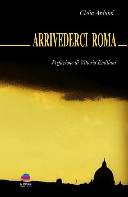 Arrivederci Roma - Clelia Arduini - copertina
