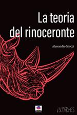 La teoria del rinoceronte