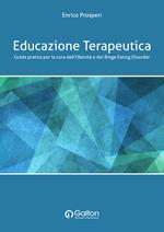 Educazione terapeutica. Guida pratica per la cura dell'obesità e del binge eating disorder